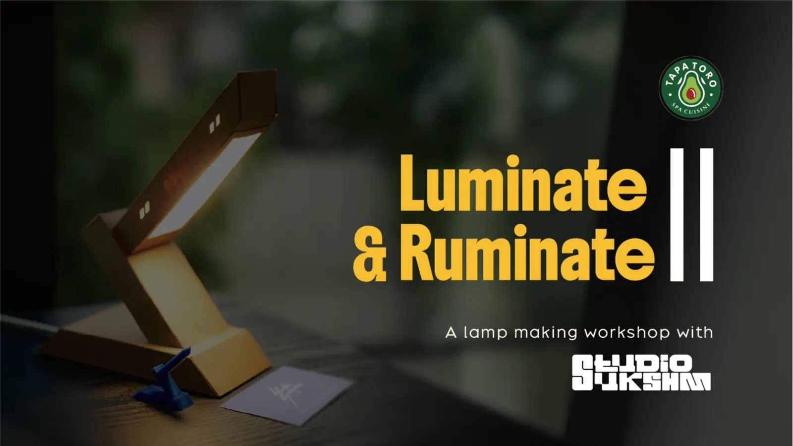 Luminate & Ruminate ll - Lamp Making Workshop