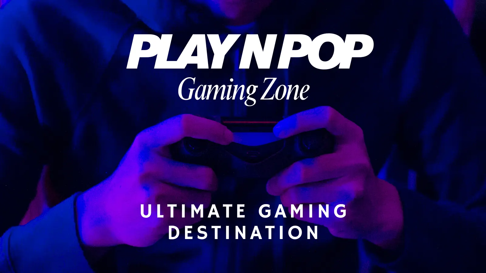 Play N Pop | Gaming Zone